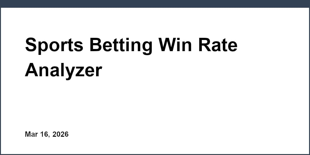 Sports Betting Win Rate Analyzer